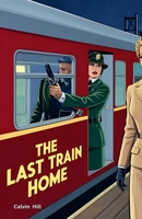 The Last Train Home B0F8YNCDC2 Book Cover