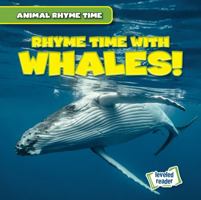 Rhyme Time With Whales! 153828541X Book Cover