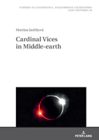 Cardinal Vices in Middle-Earth (Studies in Linguistics, Anglophone Literatures and Cultures, 43) 3631922906 Book Cover