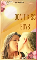 Don't Kiss Boys B0BHMVC4FQ Book Cover
