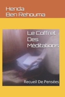 Le Coffret Des Méditations: Recueil De Pensées (French Edition) B0G5PR52NG Book Cover
