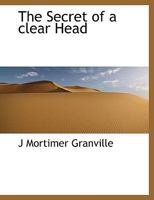 The secret of a clear head 1437171605 Book Cover
