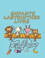 Labyrinthes Livre Enfants: Un livre inspirant pour les enfants sur le potentiel, le courage et la force - Pour les gar�ons et les filles Broch� B09SV5B1T3 Book Cover