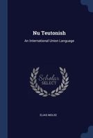 NU Teutonish: An International Union Language 1021821616 Book Cover