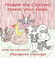 Maggie the Chicken Needs Your Help! B0FJL26RQR Book Cover