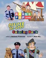 Officer Do-Good and His Friends Coloring Book 0615631428 Book Cover