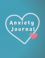Anxiety Journal: Eliminate Anxiety and Find Peace: Anti-Anxiety Therapy Logbook, Getting Over Anxiety, Depression, Anger.(146 Pages, 8.5 x 11) 1674408951 Book Cover