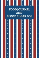 Food Journal And Blood Sugar Log: Daily Food Diary and Blood Glucose Logbook - Patriotic Stripes 1700082043 Book Cover
