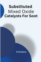 Substituted Mixed Oxide Catalysts For Soot 779871393X Book Cover
