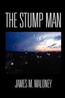 The Stump Man 1462829414 Book Cover