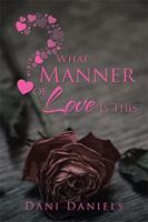What Manner of Love Is This 1543435432 Book Cover