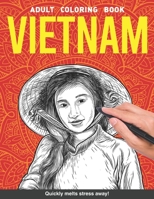 Vietnam Adults Coloring Book: Hanoi Ho Chi Minh country souvenir gift for adults relaxation art large creativity grown ups coloring relaxation stress relieving patterns anti boredom anti anxiety intri B084DN22W3 Book Cover