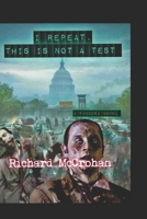 I Repeat, This is Not a Test B09ZCQB38R Book Cover