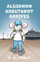 Algernon Arbuthnot Arrives 183859499X Book Cover