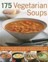 175 Vegetarian Soups: Make fabulous, delicious soups throughout the year with step-by-step recipes and over 180 stunning photographs 1844767221 Book Cover