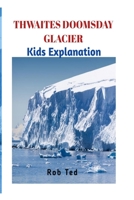 Thwaites Doomsday Glacier: The scary facts about Thwaites Doomsday Glacier B0BDXT2Q6J Book Cover