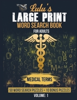 Lulu's Large Print Word Search Book for Adults - Medical Terms: 50 Word Searches plus 10 Bonus Puzzles 1080635874 Book Cover