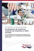 Incubadoras de Empresas, Creacion de Empresas y Redes Sociales 3639556852 Book Cover