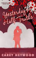 Yesterday's Half Truths 1505353424 Book Cover