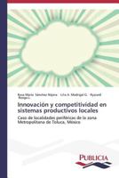 Innovación y competitividad en sistemas productivos locales 3639556410 Book Cover