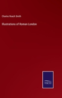 Illustrations of Roman London 101607106X Book Cover