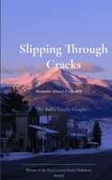 Slipping Through Cracks Moments Almost Forgotten. 9375436373 Book Cover