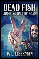 Dead Fish Jumping On The Road 1715436679 Book Cover