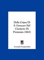 Della Cripta Di S. Gennaro Nel Cimiterio Di Pretestato (1863) 1275282784 Book Cover