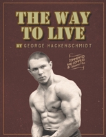 The way to live: Compiled By Jeronimo Milo B0DPCJ2LBH Book Cover