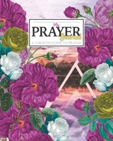My Prayer Journal: A 3 Month Guide To Prayer, Praise & Thanks to God 1694787052 Book Cover