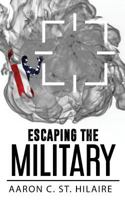 Escaping the Military 0692899898 Book Cover