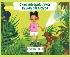 Chica intrépida salva la vida del alcalde 1954830017 Book Cover