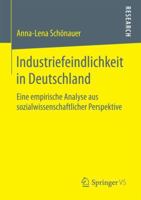 Industriefeindlichkeit in Deutschland: Eine Empirische Analyse Aus Sozialwissenschaftlicher Perspektive 3658145250 Book Cover
