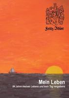 Mein Leben: 84 Jahre meines Lebens und kein Tag vergebens 3732295397 Book Cover