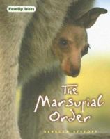 The Marsupial Order (Family Trees) 0761426973 Book Cover