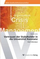 Vertrauen der Stakeholder in die Universität Konstanz 3639399234 Book Cover