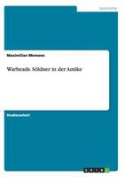 Warheads. S�ldner in der Antike 3656453705 Book Cover