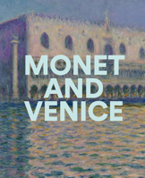 Monet and Venice 0847875962 Book Cover