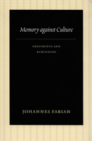 Memory against Culture: Arguments and Reminders 0822340771 Book Cover