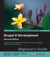 Drupal 8 Development Beginner's Guide 1785284886 Book Cover