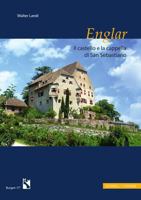 Castello Englar: Sam Michele, Il Castello E La Cappella San Sebastiano 3795433436 Book Cover