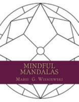 Mindful Mandalas 1530299543 Book Cover