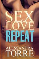 Sex. Love. Repeat. 1493763121 Book Cover