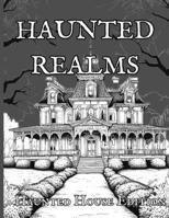 Haunted Realms: Haunted House Edition B0FK41MMR8 Book Cover