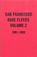 SF Rave Flyers 1991-1993 Volume 2 1913316041 Book Cover