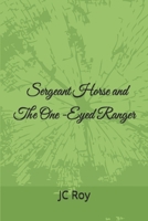 Sergeant Horse and The One-Eyed Ranger (Patriot Freedom Series) B09RLSWGJS Book Cover