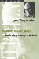 Bardic Deadlines: Reviewing Poetry, 1984-95 0472066838 Book Cover