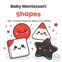 Baby Montessori: Shapes B0GMY4LLVH Book Cover