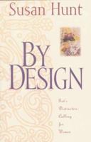 By Design: God's Distinctive Calling for Women 0891079769 Book Cover