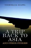 A Trip Back to Asia 1413440169 Book Cover